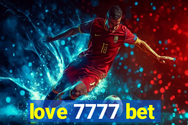 love 7777 bet